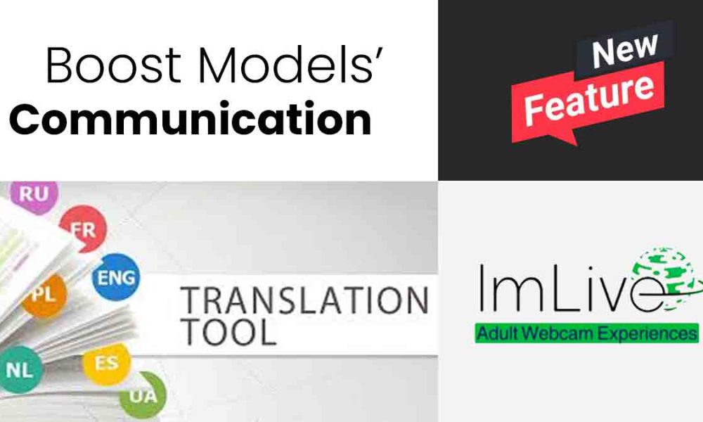 ImLive Launches Translation Tool to Boost Model-Member Communication ...
